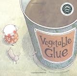 Vegetable Glue (Books for Life)