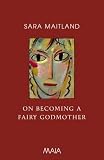 On Becoming a Fairy Godmother