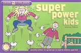 Superpower Kids (Monday 2 Friday Books)