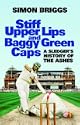 Stiff Upper Lips and Baggy Green Caps: A Sledger's History of the Ashes