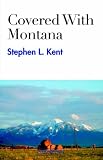 Covered With Montana
