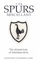The Spurs Miscellany: The Ultimate Book of Tottenham Trivia
