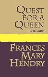 Quest for a Queen: the Lark