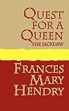 Quest for a queen: the Jackdaw