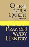 Quest for a Queen: the Falcon