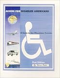 Access for Disabled Americans - A Guide for The Wheelchair Traveler (Disabled Travel Series)