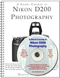 A Short Course in Nikon D200 Photography book/ebook