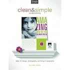Clean And Simple Scrapbooking: Ideas for Design, Photography, Journaling and Typography