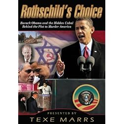 Rothschild's Choice: Barack Obama and the Hidden Cabal Behind the Plot to Murder America