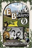 The Emerald Burrito of Oz