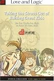 Taking the Stress Out of Raising Great Kids
