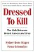 Dressed To Kill: The Link between Breast Cancer and Bras by Sydney Ross Singer