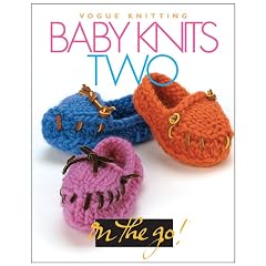 Vogue Knitting on the Go: Baby Knits Two (Vogue Knitting On The Go)