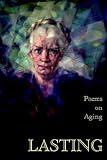 Lasting: Poems on Aging