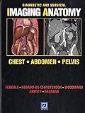 Diagnostic and Surgical Imaging Anatomy: Chest, Abdomen, Pelvis: Published by Amirsys&reg;