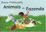 Animais da Fazenda (Brian Wildsmiths Farm Animals (Portuguese edition)