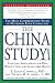 [The China Study : The Most Comprehensive Study of Nutrition Ever Conducted and the Startling Implications for Diet, Weight Loss and Long-term Health]