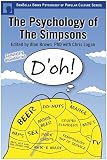 The Psychology of The Simpsons: D'oh! (Psychology of Popular Culture series)
