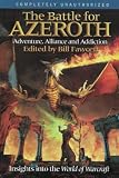 The Battle for Azeroth: Adventure, Alliance, and Addiction in the World of Warcraft (Smart Pop series)