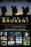 "My Ox Is Broken!": Detours, Roadblocks, Fast Forwards and Other Great Moments from TV's 
<I>The Amazing Race</I>