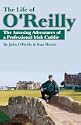 The Life of O'Reilly: The Amusing Adventures of a Professional Irish Caddie