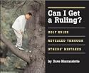 Can I Get A Ruling: Golf Rules Revealed Through Others' Mistakes