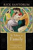 It Takes a Family : Conservatism and the Common Good