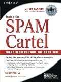 Inside the Spam Cartel: Trade Secrets from the Dark Side