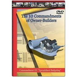 The Ten Commandments of Owner-Builders: Commandment III: "How to Create Your Spreadsheet Budget"