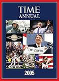 Time: Annual 2005 (Time Annual: the Year in Review)