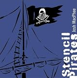 Stencil Pirates: A Global Study of the Street Stencil