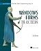 Windows Forms in Action: Second Edition of Windows Forms Programming with C#