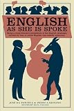 English as She Is Spoke: Being a Comprehensive Phrasebook of the English Language, Written by Men to Whom English was Entirely Unknown (Collins Library)