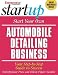 Start Your Own Automobile Detailing Business (Start Your Own . . .)