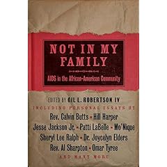 Not In My Family: AIDS in the African American Community