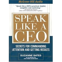 Speak Like a CEO: Secrets for Commanding Attention and Getting Results (Audio CD)