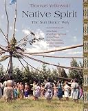 Native Spirit: The Sun Dance Way (Treasures of the World's Religions)