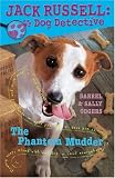 The Phantom Mudder (Jack Russell, Dog Detective)