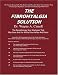 The Fibromyalgia Solution