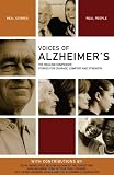 Voices of Alzheimer's: The Healing Companion: Stories for Courage, Comfort and Strength (Voices Of series)