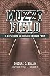 Muzzy Field: Tales from a Forgotten Ballpark