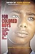 For Colored Boys Who Have Considered Suicide When the Rainbow is Still Not Enough: Coming of Age, Coming Out, and Coming Home