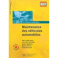 Maintenance des v&eacute;hicules autotomobiles : Dossiers industriels, BEP (livre &eacute;l&egrave;ve)