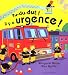 Tu-du-dut! Il y a urgence!