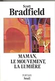 Maman Le Mouvement La Lumiere