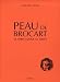Philippe Pons: Peau de Brocart