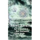 Le Cimeti�re des bateaux sans nom by Arturo P�rez-Reverte, Fran�ois Maspero