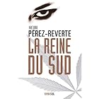 La Reine du Sud by Arturo P�rez-Reverte, Fran�ois Maspero