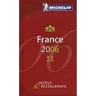 Michelin 2006 Red Guide France: Hotels and Restaurants (Michelin Red Guide: France)