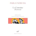 La Centaine d'amour by Pablo Neruda, et al